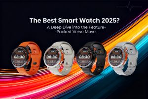The Best Smart Watch 2025? Verve Move Review: 10-Day Battery & Stunning AMOLED